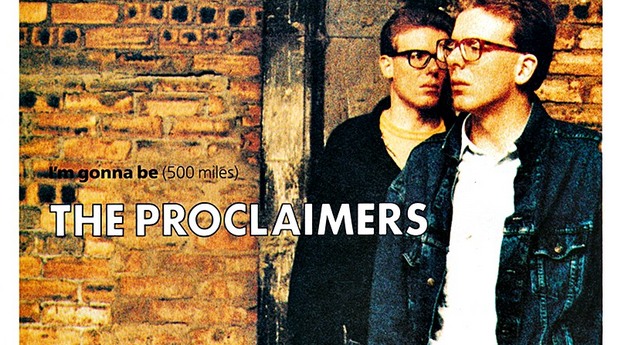 The Proclaimers - I'm Gonna Be (500 Miles) The Proclaimers - I'm Gonna Be (500 Miles)
