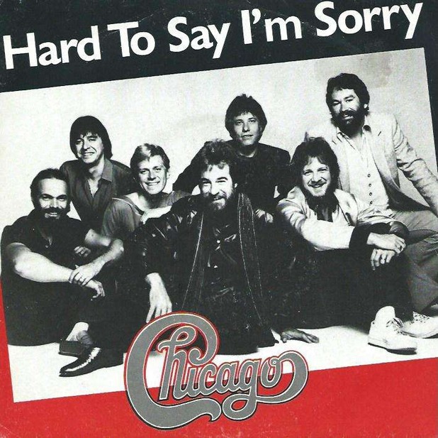 Chicago - Hard To Say I'm Sorry Chicago - Hard To Say I'm Sorry